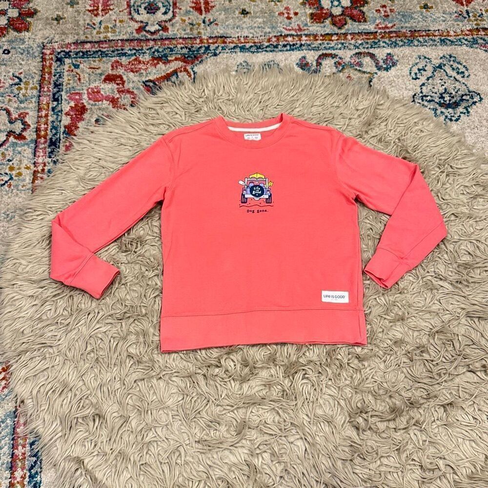 Life is good Dog Gone sweatshirt size small